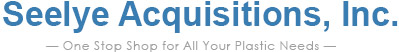 Seelye Acquisitions, Inc. - One Stop Shop for All Your Plastic Needs